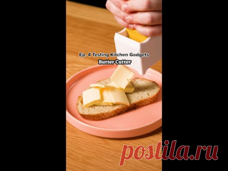 Ep 4. Testing Kitchen Gadgets: Butter Cutter Gadget