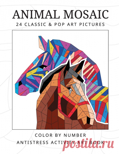ANIMAL MOSAIC 24 classic & pop art pictures: Color by number antistress activity art book The MOSAIC color by number ART activity book: Amazon.es: Family, Belba: Libros en idiomas extranjeros