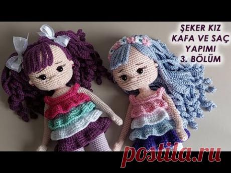 Şeker Kız Kafa ve Saç Yapımı 3.BÖLÜM(amigurumi doll tutorial)English subtitle