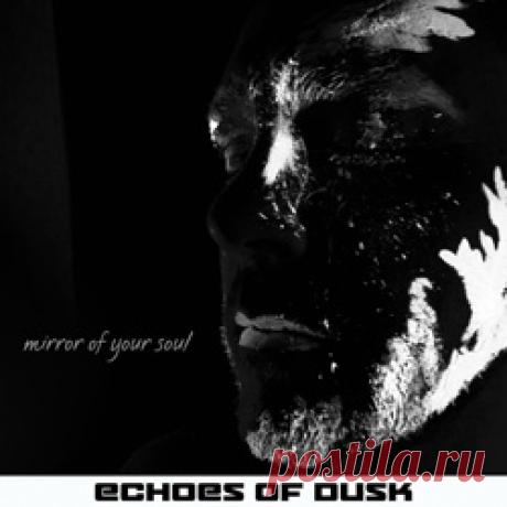 Echoes Of Dusk - Mirror of Your Soul (Single) (2026) 320kbps / FLAC