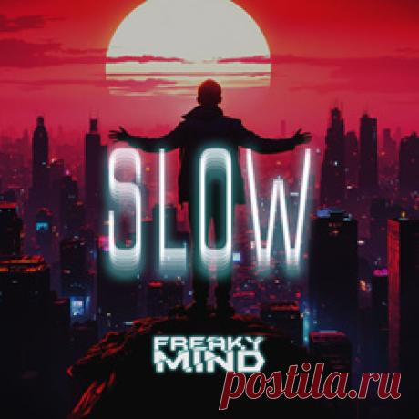 Freaky Mind - Slow (EP) (2026) 320kbps / FLAC