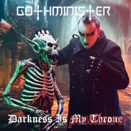 Gothminister - Darkness Is My Throne (Single) (2026) 320kbps / FLAC