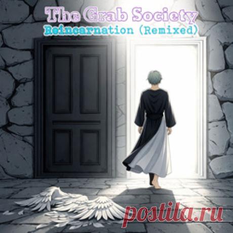 The Grab Society - Reincarnation (Remixed) (2026) 320kbps / FLAC