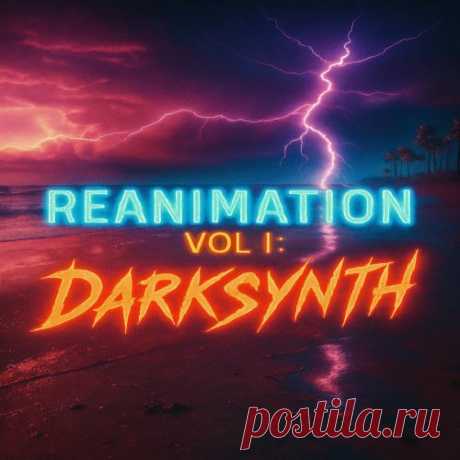 The Abyss - The Abyss Presents: Reanimation Vol. 1 (Darksynth) (2025) Download Free on Musicvibez.News ,Album Daily update.