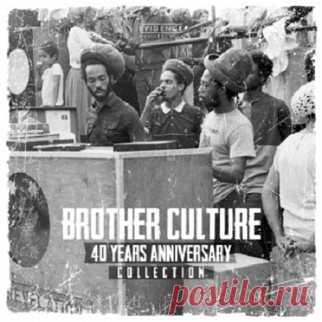 Brother Culture – 40 Years Anniversary Collection [Evidence Music] — Reggae / Dub (FLAC)