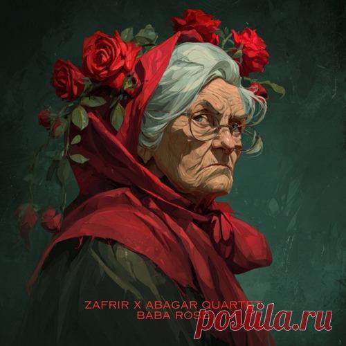 Zafrir, Abagar Quartet - Baba rose free download mp3 music 320kbps
