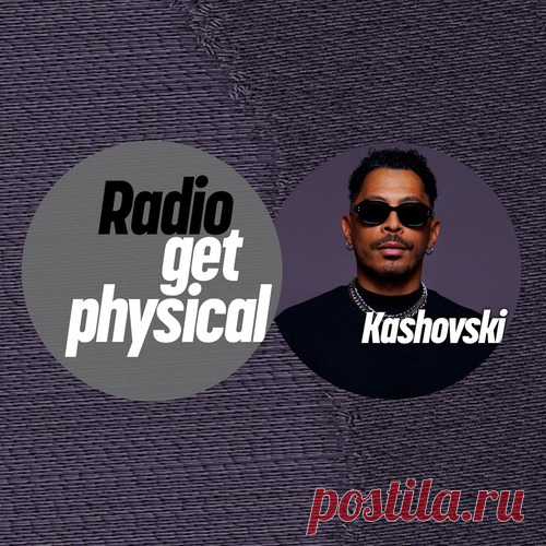 VA – Get Physical Radio by Kashovski [GPMLP329DJ] free download mp3 music 320kbps