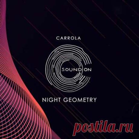 Carrola - Night Geometry | Progonlymusic Carrola - Night Geometry. BPM: 123. Key: Db, Em. Listen new music on Progonlymusic.