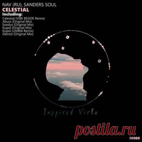 NAV (RU), Sanders Soul - Celestial | Progonlymusic NAV (RU), Sanders Soul - Celestial. BPM: 122, 124. Key: G, F, Fm. Listen new music on Progonlymusic.