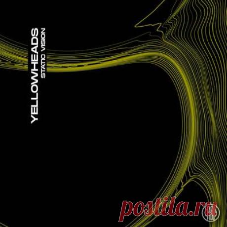 YellowHeads - Static Vision (Peak Mode Mix) | Progonlymusic YellowHeads - Static Vision (Peak Mode Mix). BPM: 134. Key: G. Listen new music on Progonlymusic.