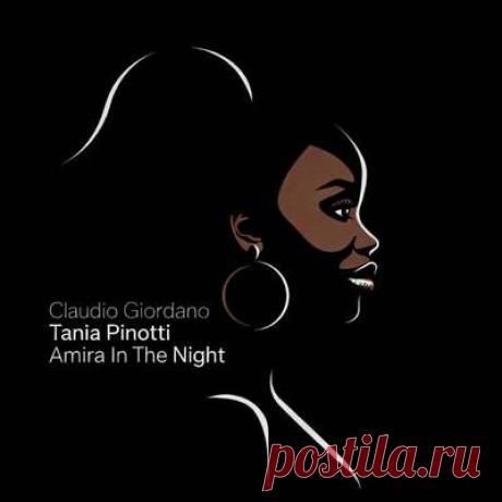 Claudio Giordano, Tania Pinotti - Amira In The Night | Progonlymusic Claudio Giordano, Tania Pinotti - Amira In The Night. BPM: 124. Key: F, Gbm, Gb. Listen new music on Progonlymusic.