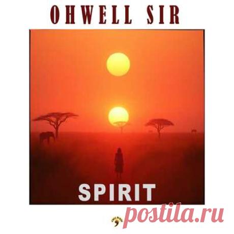 OHWELL SIR - Spirit | Progonlymusic OHWELL SIR - Spirit. BPM: 87. Key: Cm. Listen new music on Progonlymusic.