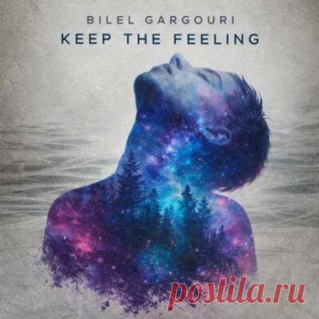 Bilel Gargouri - Keep The Feeling | Progonlymusic Bilel Gargouri - Keep The Feeling. BPM: 123. Key: B. Listen new music on Progonlymusic.