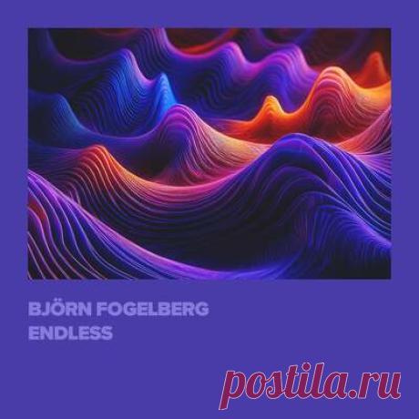 Bjorn Fogelberg - Endless | Progonlymusic Bjorn Fogelberg - Endless. BPM: 120. Key: F. Listen new music on Progonlymusic.