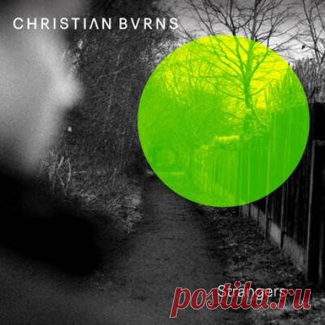 Christian Burns - Strangers | Progonlymusic Christian Burns - Strangers. BPM: 124. Key: Am. Listen new music on Progonlymusic.