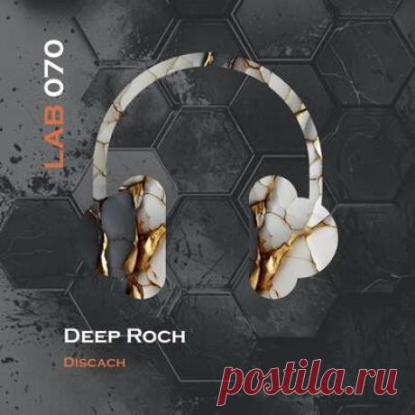 Deep Roch - Discach | Progonlymusic Deep Roch - Discach. BPM: 124. Key: Em. Listen new music on Progonlymusic.