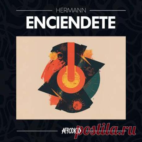 Hermann - Enciendete | Progonlymusic Hermann - Enciendete. BPM: 123. Key: D. Listen new music on Progonlymusic.