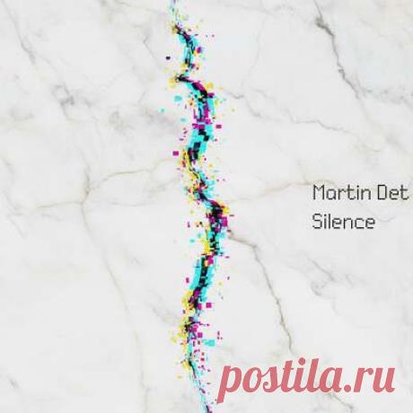 Martin Det - Silence | Progonlymusic Martin Det - Silence. BPM: 130. Key: Bm. Listen new music on Progonlymusic.