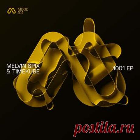 Melvin Spix, TimeKube - 1001 EP | Progonlymusic Melvin Spix, TimeKube - 1001 EP. BPM: 140, 142. Key: Abm, Ebm. Listen new music on Progonlymusic.