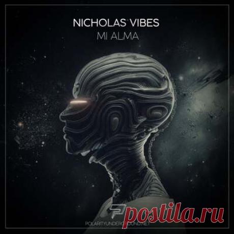 Nicholas Vibes - Mi Alma | Progonlymusic Nicholas Vibes - Mi Alma. BPM: 127. Key: Db. Listen new music on Progonlymusic.