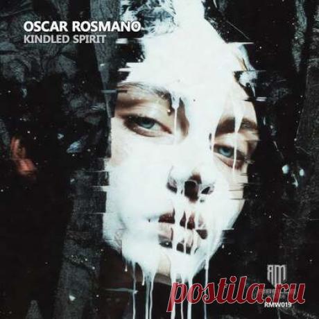 Oscar Rosmano - Kindled Spirit | Progonlymusic Oscar Rosmano - Kindled Spirit. BPM: 122. Key: Ab, Abm. Listen new music on Progonlymusic.