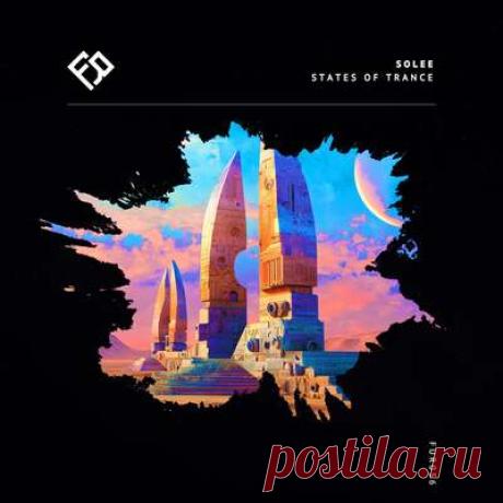 Solee - States of Trance | Progonlymusic Solee - States of Trance. BPM: 128, 138. Key: Cm, A. Listen new music on Progonlymusic.
