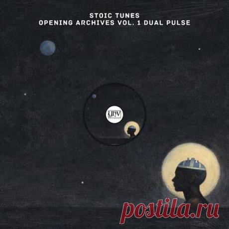 Stoic Tunes - Opening Archives Vol. 1 Dual Pulse | Progonlymusic Stoic Tunes - Opening Archives Vol. 1 Dual Pulse. BPM: 117, 120. Key: Bbm. Listen new music on Progonlymusic.