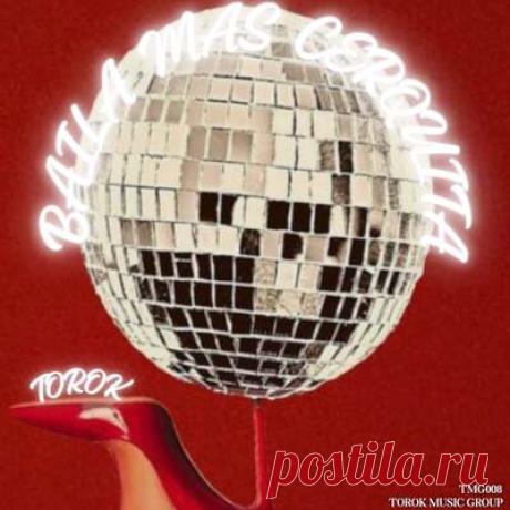 Torok - Baila Mas Cerquita | Progonlymusic Torok - Baila Mas Cerquita. BPM: 123. Key: Db. Listen new music on Progonlymusic.