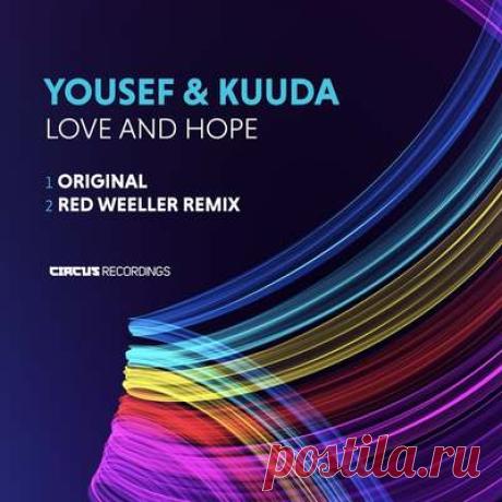 Yousef, Kuuda - Love and Hope | Progonlymusic Yousef, Kuuda - Love and Hope. BPM: 124, 130. Key: Ebm, Gb. Listen new music on Progonlymusic.