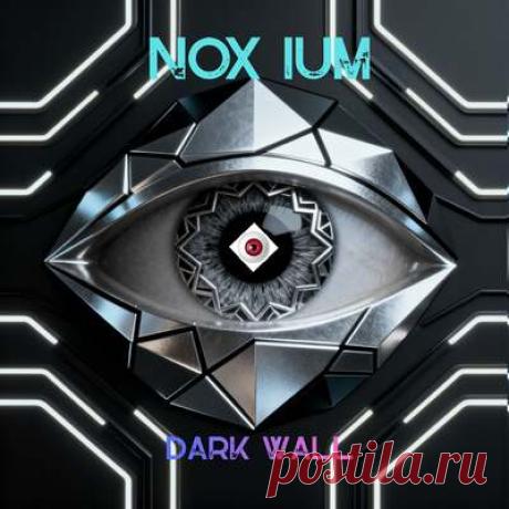 NOX IUM - Dark Wall (Remixes) | Progonlymusic NOX IUM - Dark Wall (Remixes). BPM: 133, 67, 66. Key: Fm. Listen new music on Progonlymusic.