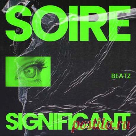 Soire - Significant | Progonlymusic Soire - Significant. BPM: 123. Key: Cm. Listen new music on Progonlymusic.