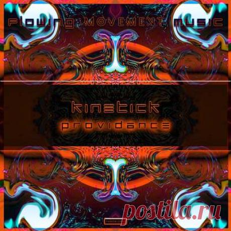 Kinetick - Providance | Progonlymusic Kinetick - Providance. BPM: 123. Key: Abm. Listen new music on Progonlymusic.