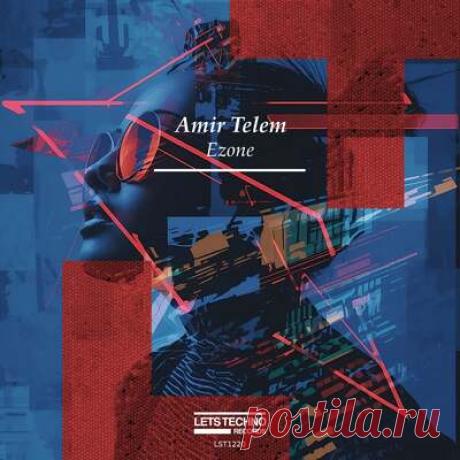 Amir Telem - Ezone | Progonlymusic Amir Telem - Ezone. BPM: 130. Key: Gm. Listen new music on Progonlymusic.