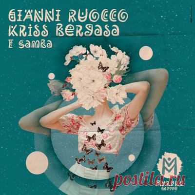Gianni Ruocco, Kriss Bergasa - E Samba (Extended Mix)