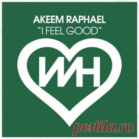 Akeem Raphael - I Feel Good