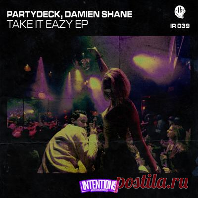 PARTYDECK, Damien Shane - Take It Eazy