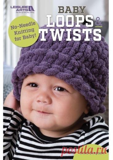 МИР  ПРЕКРАСЕН: Baby Loops &amp; Twists: No-Needle Knitting for Baby! 2019