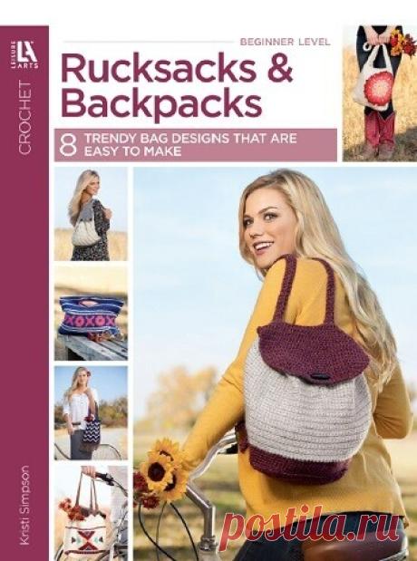 МИР  ПРЕКРАСЕН: Crochet Rucksacks &amp; Backpacks: 8 Trendy Bag Designs That Are Easy to Make 2020