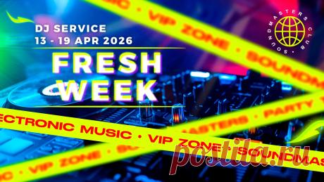 VIP - Fresh Week DJ Service 13 - 19 April 2026 | DJ | SoundMasters | Service
