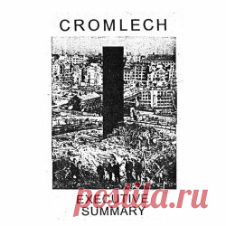 Cromlech - Executive Summary (2023) Artist: Cromlech Album: Executive Summary Year: 2023 Country: USA Style: Death Industrial, Power Electronics