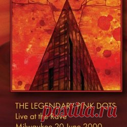 The Legendary Pink Dots - Live At The Rave Milwaukee 20 June 2000 (2025) Artist: The Legendary Pink Dots Album: Live At The Rave Milwaukee 20 June 2000 Year: 2025 Country: UK Style: Industrial, Experimental