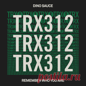 Dino Sauce - Remember Who You Are | 4DJsonline.com