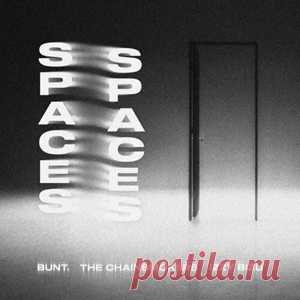 BUNT., The Chainsmokers, Izzy Bizu - Spaces (Extended Version) | 4DJsonline.com