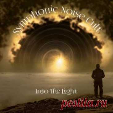 Symphonic Noise Cult - Into The Light (2023) [EP] Artist: Symphonic Noise Cult Album: Into The Light Year: 2023 Country: Germany Style: Darkwave