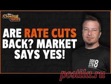 Are Rate Cuts Back On The Table? Stock Market Says Yes!