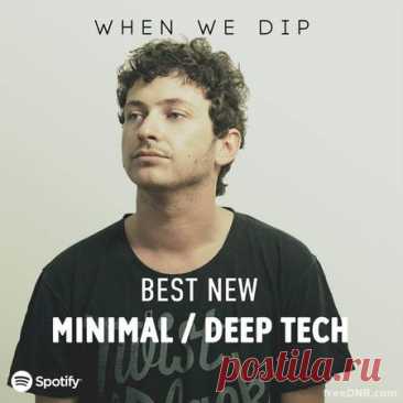 When We Dip: Minimal / Deep Tech — Best New Tracks (November 2022) (28.11.2022) - 28 November 2022 - EDM TITAN TORRENT UK ONLY BEST MP3 FOR FREE IN 320Kbps (Скачать Музыку бесплатно).