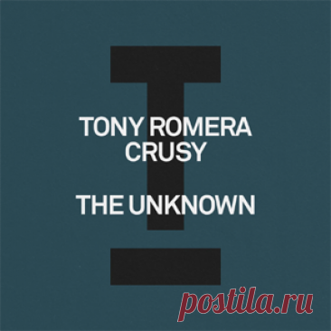 Tony Romera, Crusy - The Unknown | 4DJsonline.com
