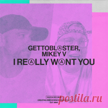 Gettoblaster, Mikey V - I Really Want You | 4DJsonline.com