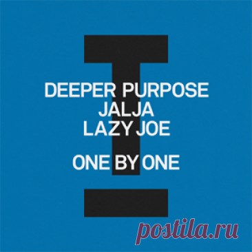 Deeper Purpose, Jalja, LAZY JOE - One By One | 4DJsonline.com