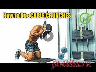 HOW TO DO CABLE CRUNCHES - 272 CALORIES PER HOUR ( Body weight of 150 lbs ). Register and press the bell button to watch the new video: https://www.yo...